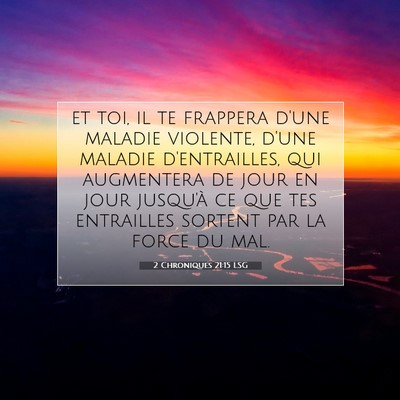 2 Chroniques 21:15 LSG Image du verset biblique