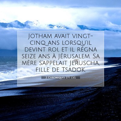 2 Chroniques 27:1 LSG Image du verset biblique