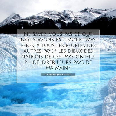 2 Chroniques 32:13 LSG Image du verset biblique