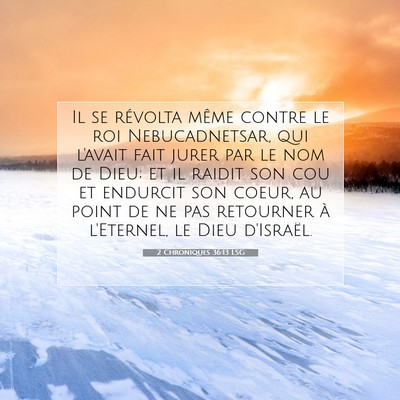 2 Chroniques 36:13 LSG Image du verset biblique