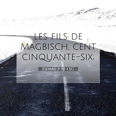 Esdras 2:30 Verset biblique expliqué