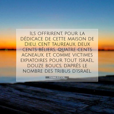 Esdras 6:17 LSG Image du verset biblique