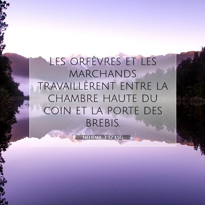 Néhémie 3:32 LSG Image du verset biblique