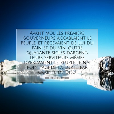 Néhémie 5:15 LSG Image du verset biblique