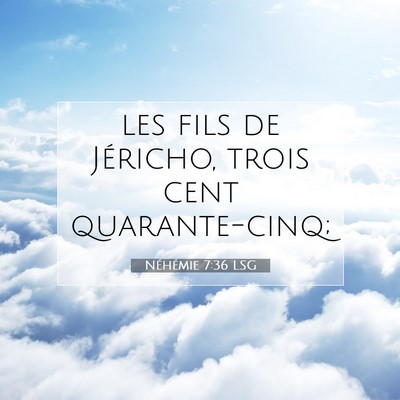 Néhémie 7:36 LSG Image du verset biblique