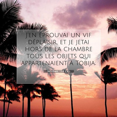 Néhémie 13:8 LSG Image du verset biblique