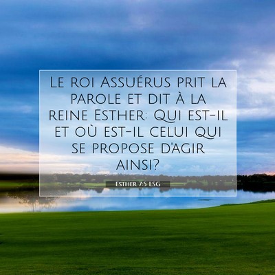 Esther 7:5 LSG Image du verset biblique