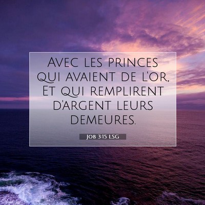 Job 3:15 Verset biblique expliqué