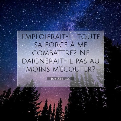 Job 23:6 Verset biblique expliqué