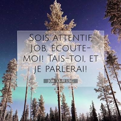 Job 33:31 LSG Image du verset biblique