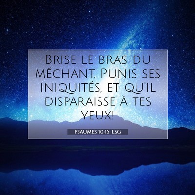 Psaumes 10:15 LSG Image du verset biblique