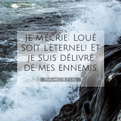 Psaumes 18:3 LSG Image du verset biblique