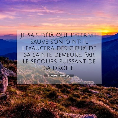 Psaumes 20:6 LSG Image du verset biblique