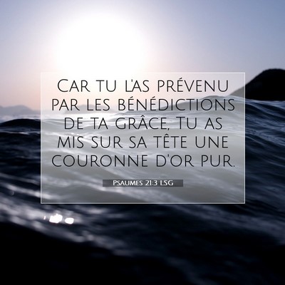 Psaumes 21:3 Verset biblique expliqué