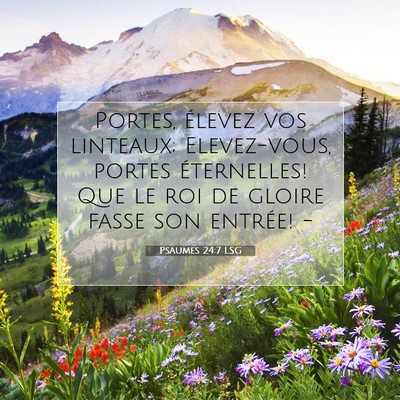 Psaumes 24:7 LSG Image du verset biblique