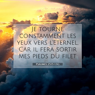 Psaumes 25:15 Verset biblique expliqué