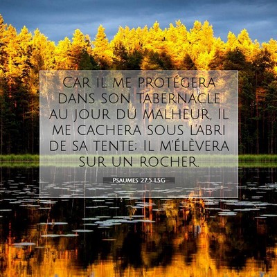 Psaumes 27:5 LSG Image du verset biblique