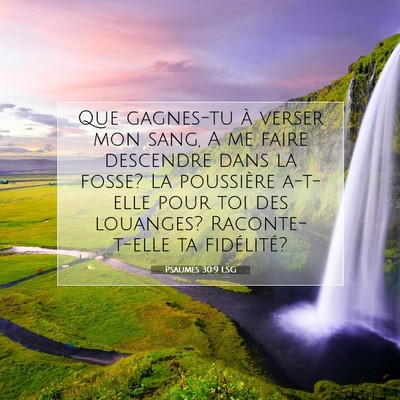 Psaumes 30:9 LSG Image du verset biblique