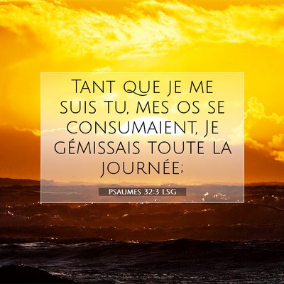 Psaumes 32:3 Verset biblique expliqué