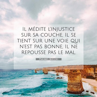 Psaumes 36:4 LSG Image du verset biblique