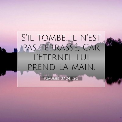 Psaumes 37:24 LSG Image du verset biblique