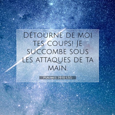 Psaumes 39:10 LSG Image du verset biblique