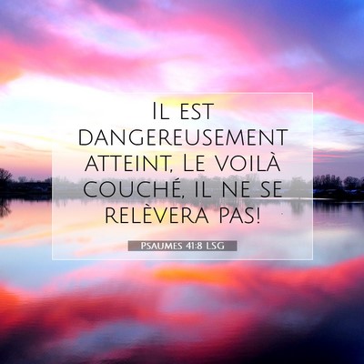 Psaumes 41:8 Verset biblique expliqué