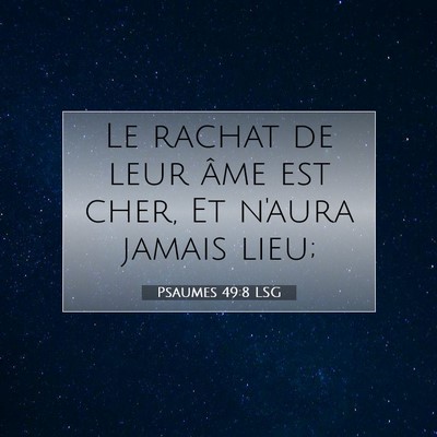 Psaumes 49:8 LSG Image du verset biblique