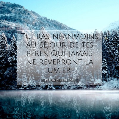 Psaumes 49:19 LSG Image du verset biblique