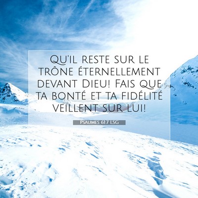 Psaumes 61:7 LSG Image du verset biblique