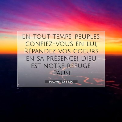 Psaumes 62:8 LSG Image du verset biblique