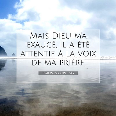 Psaumes 66:19 LSG Image du verset biblique