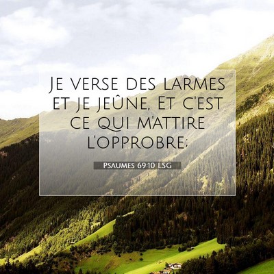 Psaumes 69:10 LSG Image du verset biblique