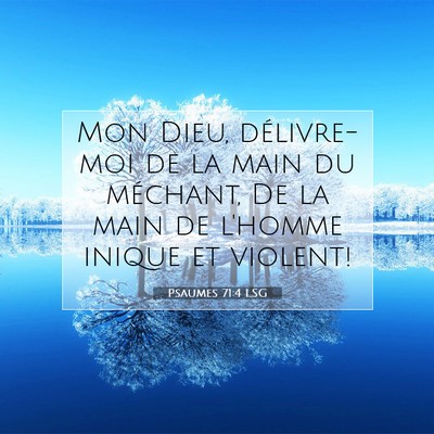 Psaumes 71:4 LSG Image du verset biblique