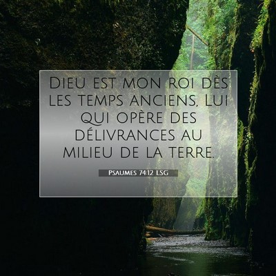 Psaumes 74:12 LSG Image du verset biblique