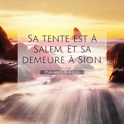 Psaumes 76:2 Verset biblique expliqué