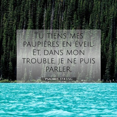 Psaumes 77:4 Verset biblique expliqué