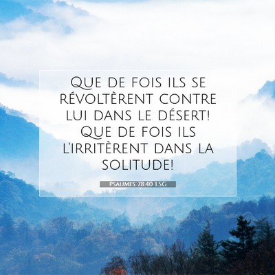 Psaumes 78:40 LSG Image du verset biblique