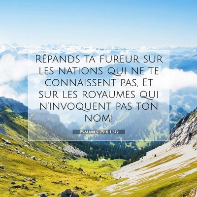 Psaumes 79:6 LSG Image du verset biblique