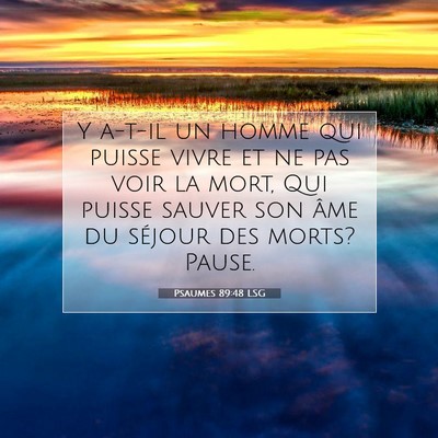 Psaumes 89:48 LSG Image du verset biblique