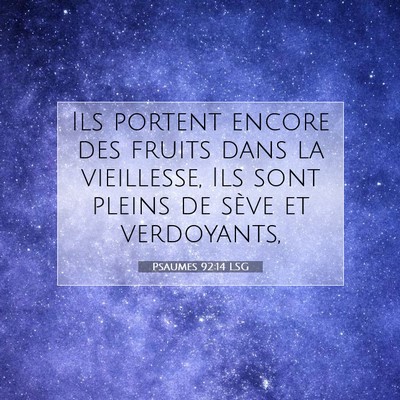 Psaumes 92:14 Verset biblique expliqué