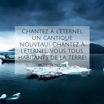 Psaumes 96:1 LSG Image du verset biblique