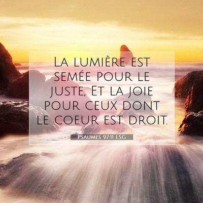 Psaumes 97:11 LSG Image du verset biblique