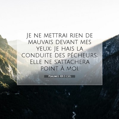 Psaumes 101:3 Verset biblique expliqué