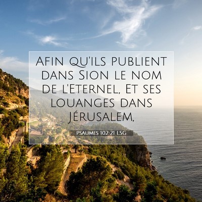 Psaumes 102:21 LSG Image du verset biblique