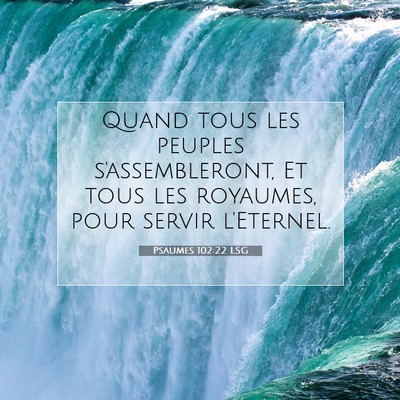 Psaumes 102:22 LSG Image du verset biblique