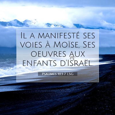 Psaumes 103:7 Verset biblique expliqué