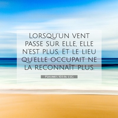 Psaumes 103:16 LSG Image du verset biblique