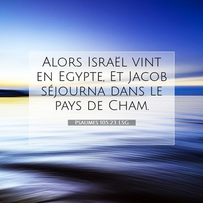 Psaumes 105:23 LSG Image du verset biblique