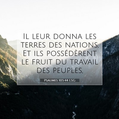 Psaumes 105:44 LSG Image du verset biblique